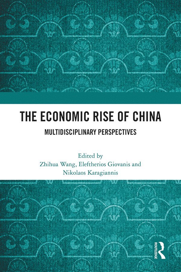 Zhihua Wang, Eleftherios Giovanis, Nikolaos Karagiannis - Economic Rise of China, Häftad
