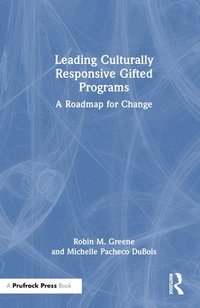 bokomslag Leading Culturally Responsive Gifted Programs