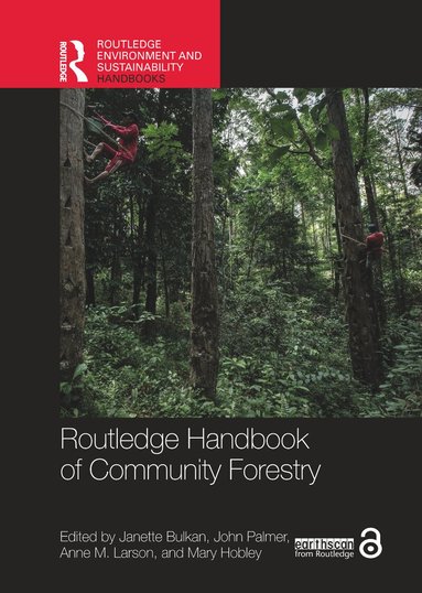 Janette Bulkan, John Palmer, Anne M. Larson, Mary Hobley - Routledge Handbook of Community Forestry, Häftad