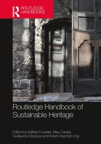 bokomslag Routledge Handbook of Sustainable Heritage