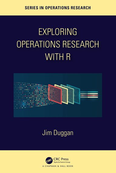 Jim Duggan - Exploring Operations Research with R, Häftad