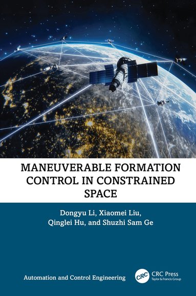 Dongyu Li, Xiaomei Liu, Qinglei Hu, Shuzhi Ge - Maneuverable Formation Control in Constrained Space, Inbunden