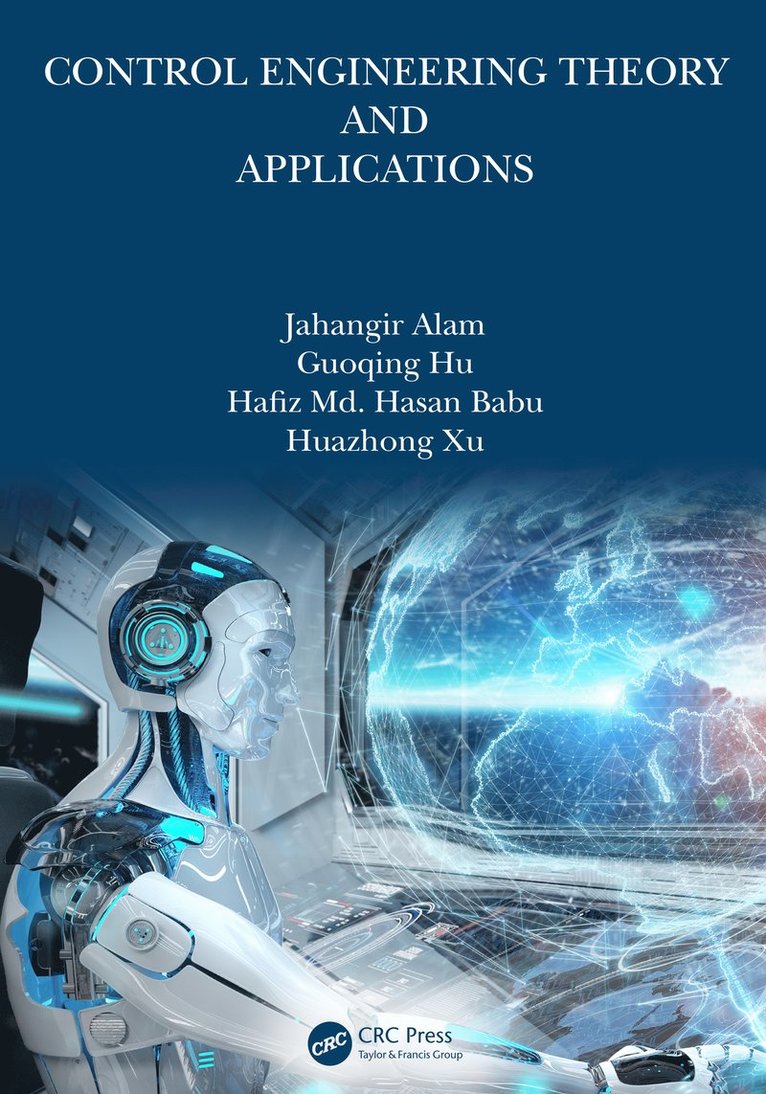 Jahangir Alam, Guoqing Hu, Hafiz Md. Hasan Babu, Huazhong Xu - Control Engineering Theory and Applications, Häftad