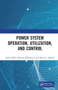 bokomslag Power System Operation, Utilization, and Control