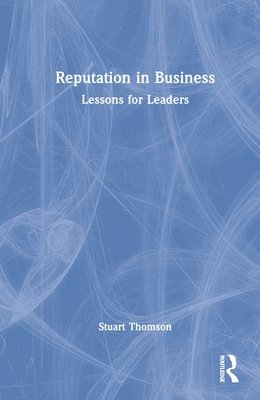 Stuart Thomson - Reputation in Business, Inbunden