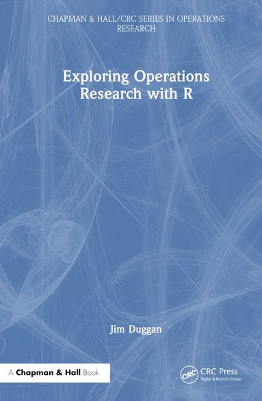 Jim Duggan - Exploring Operations Research with R, Inbunden