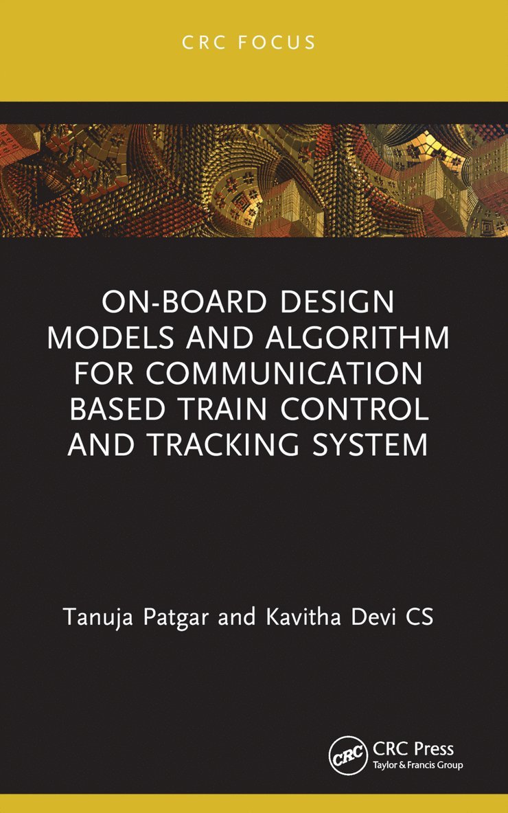 On-Board Design Models and Algorithm for Communication Based Train Control and Tracking System 1