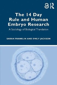 bokomslag The 14 Day Rule and Human Embryo Research