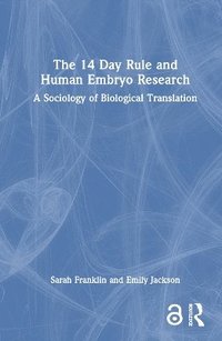 bokomslag The 14 Day Rule and Human Embryo Research