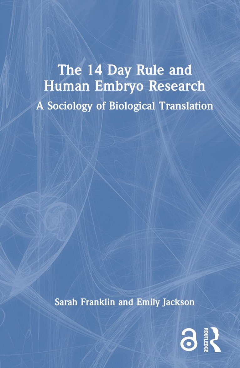 Sarah Franklin, Emily Jackson - 14 Day Rule and Human Embryo Research, Inbunden