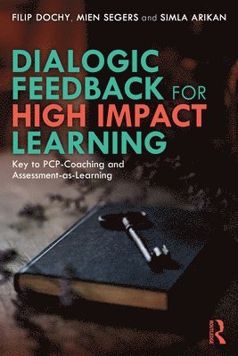 Dialogic Feedback for High Impact Learning 1