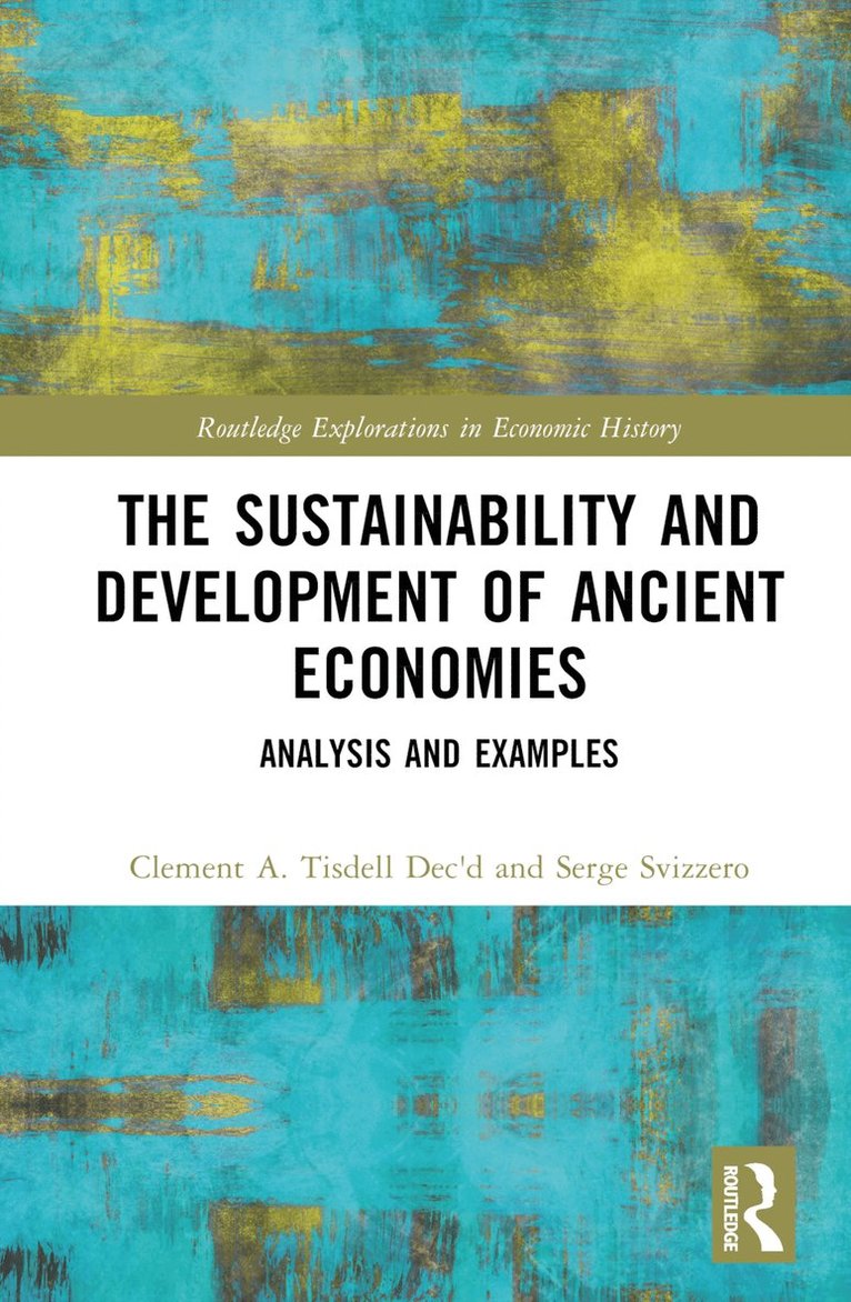 Clement A. Tisdell, Serge Svizzero - Sustainability and Development of Ancient Economies, Inbunden
