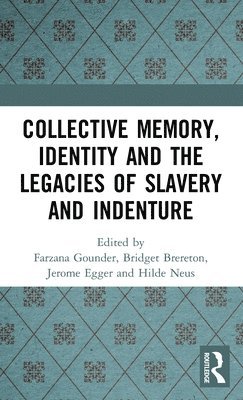bokomslag Collective Memory, Identity and the Legacies of Slavery and Indenture