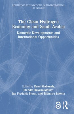 bokomslag The Clean Hydrogen Economy and Saudi Arabia