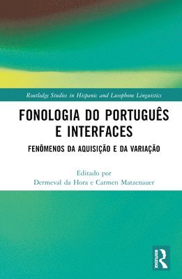 Dermeval da Hora, Carmen Matzenauer, Dermeval Da Hora - Fonologia do Português e Interfaces, Inbunden
