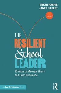 bokomslag The Resilient School Leader