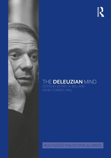 Henry Somers-Hall, Jeffrey A. Bell - Deleuzian Mind, Inbunden