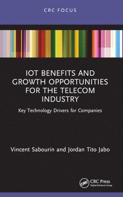 bokomslag IoT Benefits and Growth Opportunities for the Telecom Industry