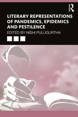 Literary Representations of Pandemics, Epidemics and Pestilence 1