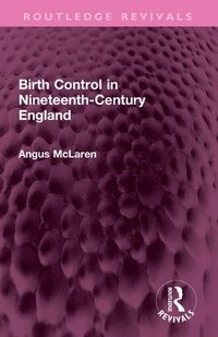 bokomslag Birth Control in Nineteenth-Century England