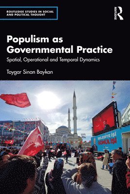 Populism as Governmental Practice 1