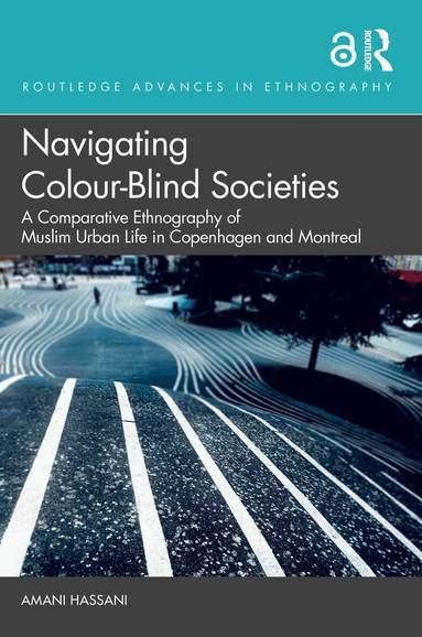 Amani Hassani - Navigating Colour-Blind Societies, Inbunden