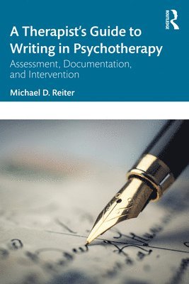 bokomslag A Therapists Guide to Writing in Psychotherapy