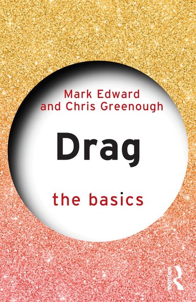 Mark Edward, Chris Greenough - Drag: The Basics, Häftad