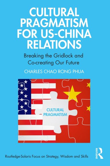 bokomslag Cultural Pragmatism for US-China Relations