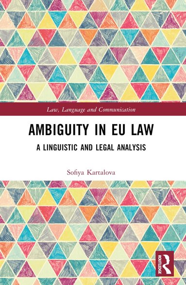 Sofiya Kartalova - Ambiguity in EU Law, Häftad