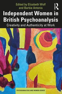 bokomslag Independent Women in British Psychoanalysis