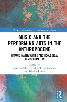 bokomslag Music and the Performing Arts in the Anthropocene