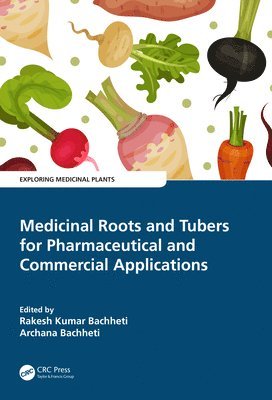 bokomslag Medicinal Roots and Tubers for Pharmaceutical and Commercial Applications