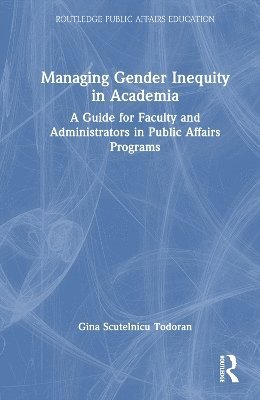 Managing Gender Inequity in Academia 1