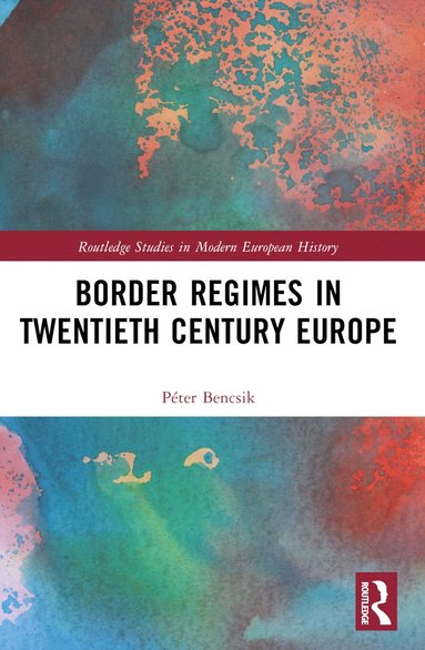 bokomslag Border Regimes in Twentieth Century Europe