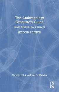 bokomslag The Anthropology Graduate's Guide