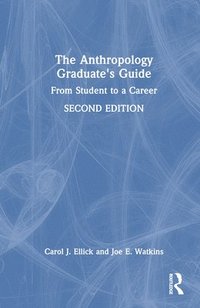 bokomslag The Anthropology Graduate's Guide