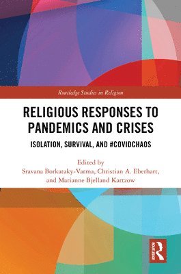 Religious Responses to Pandemics and Crises 1