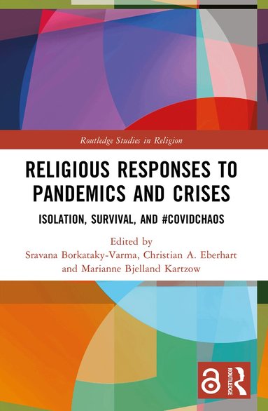 Sravana Borkataky-Varma, Christian A. Eberhart, Marianne Bjelland Kartzow - Religious Responses to Pandemics and Crises, Häftad