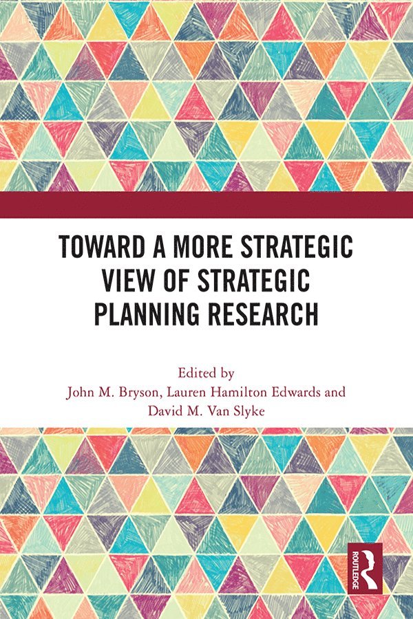 Toward a More Strategic View of Strategic Planning Research 1