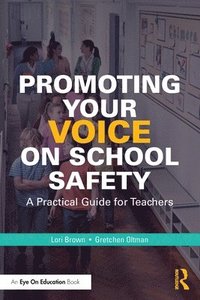 bokomslag Promoting Your Voice on School Safety