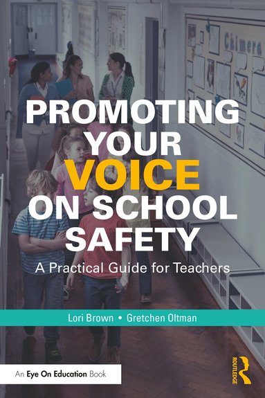 Lori Brown, Gretchen Oltman - Promoting Your Voice on School Safety, Häftad