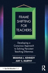 bokomslag Frame Shifting for Teachers