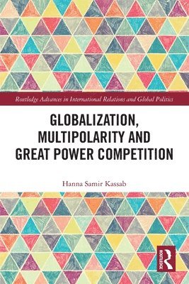 bokomslag Globalization, Multipolarity and Great Power Competition