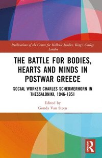 bokomslag The Battle for Bodies, Hearts and Minds in Postwar Greece