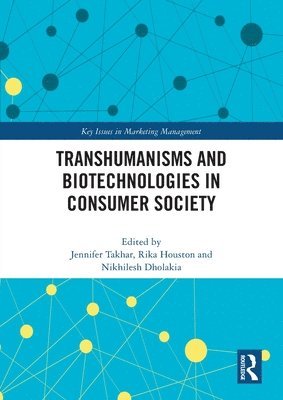 Transhumanisms and Biotechnologies in Consumer Society 1