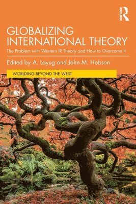 Globalizing International Theory 1