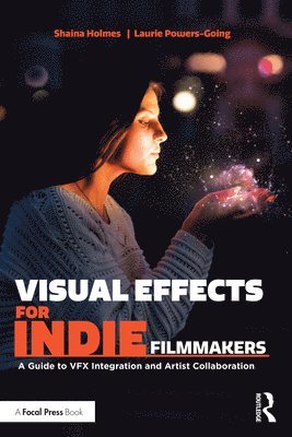 bokomslag Visual Effects for Indie Filmmakers