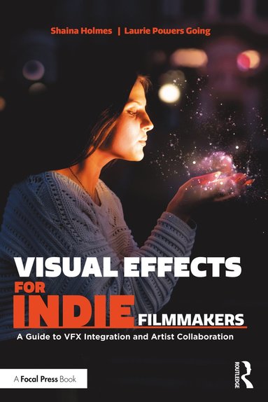 bokomslag Visual Effects for Indie Filmmakers