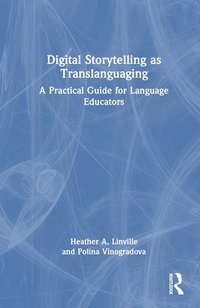 bokomslag Digital Storytelling as Translanguaging